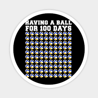 Having A Ball For 100 Days Volleyball Kids Happy 100th Day Magnet